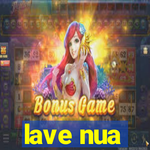 lave nua